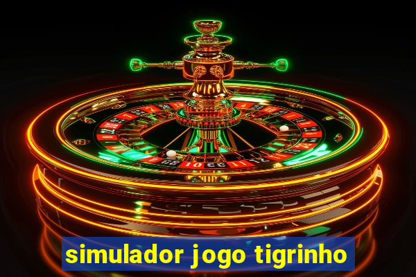 simulador jogo tigrinho